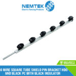 6 Wire Square Tube Shield Pin Bracket HDG and Black PC with Black Insulator [ESQR-6HDPCB]