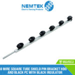 8 Wire Square Tube Shield Pin Bracket HDG and Black PC with Black Insulator [ESQR-8HDPCB]