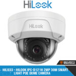 HIL033 – HiLook IPC-D121H 2MP 30m Smart Light POE Dome Camera (HIL033-C-PC-D121)